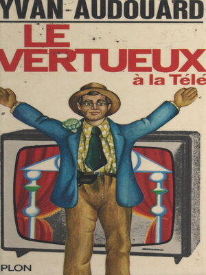 cover image of Le vertueux à la télé